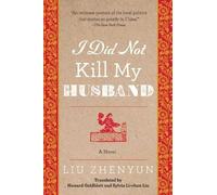 Liu Zhenyun – I Did Not Kill My Husband – Tascabile
