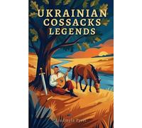 Liudmyla Pytel Legends of the Ukrainian Cossacks (Tascabile)