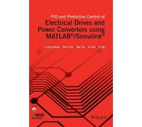 Liuping Wang Ki PID and Predictive Control of Electrical Driv (Copertina rigida)