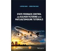 Liuping Wang Ro State Feedback Control and Kalman Filtering w (Copertina rigida)