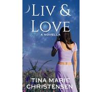 Liv and Love: A Magical Romance Novella