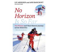 Liv Arnesen Ann Bancroft Cheryl Dahle No Horizon Is So Far (Tascabile)