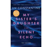 Liv Constantine My Sister's Daughter and Silent Echo (Tascabile)