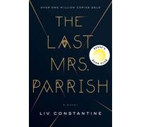 Liv Constantine The Last Mrs. Parrish (Copertina rigida)