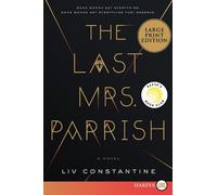Liv Constantine The Last Mrs. Parrish [Large Print] (Tascabile)