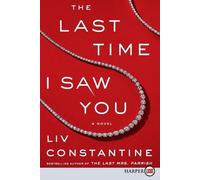 Liv Constantine The Last Time I Saw You [Large Print] (Tascabile)
