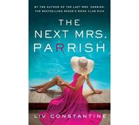 Liv Constantine The Next Mrs Parrish (Copertina rigida)