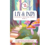 Liv & Indy Discover a Mystical Forest: Book 1 (You Make the Call Series)