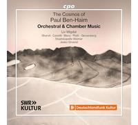 Liv Migdal; Hagar Sharvit; Ofer Canetti; Sebastian Manz; Theo Plath; Daniel Gerzenberg; Staatskapelle Weimar; Jesko Sirvend - The Cosmos of Paul Ben-Haim: Orchestral & Chamber Music