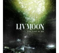 Liv Moon - You Live In Me