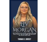 LIV MORGAN BIOGRAPHY: The Untold Story of Her Journey Through Pain, Power, and the Night She Shocked the World With Gold