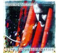 Live Acoustic America by Howard Jones