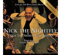 Nick The Nightfly - Live At The Blue Note Milan - 20Th Anniversary Edition