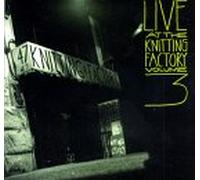Live at the Knitting Factory - Vol. 3-Live at The Knitting FA