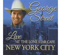 Live At The Lone Star Cafe New York City - George Strait (Audio Cd)