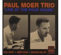 Live At The Pour House - Paul Moer Trio (Audio cd)