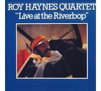 Live at the Riverbop by Roy Quartet Haynes