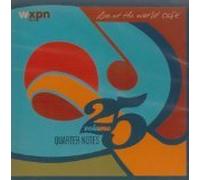 Live at the World Cafe, Volume 25: Quarter Notes