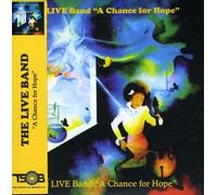 Live Band - A CHANCE FOR HOPE-REMAST-
