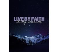 Live by Faith: Bible Study Journal