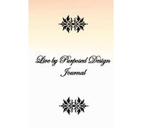 Live by Purposed Design Journal