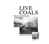 Live Coals: Memoir of a Kentucky VISTA