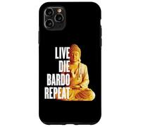 Live Die Bardo Repeat - Rinascita Dharma Karma Reincarnazione Custodia per iPhone 11 Pro Max
