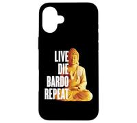 Live Die Bardo Repeat - Rinascita Dharma Karma Reincarnazione Custodia per iPhone 16 Plus