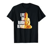 Live Die Bardo Repeat - Rinascita Dharma Karma Reincarnazione Maglietta