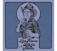 Live Forever: A Tribute To Billy Joe Shaver