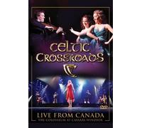 Celtic Crossroads - Live From Canada