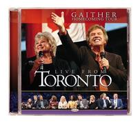 Live From Toronto by Bill Gaither & Gloria (2006-02-01)