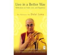 Live in a Better Way: Reflections on Truth, Love, and Happiness