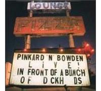 Live in Front of a Bunch of D-Ckh--Ds by Pinkard & Bowden