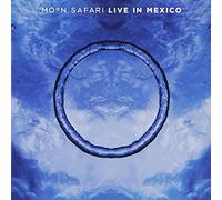 LIVE IN MEXICO - MOON SAFARI
