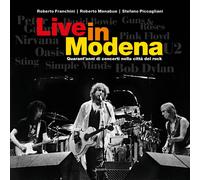 Live in Modena. Quarant'anni di concerti nella città del rock