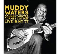 Live In Ny '77 (2 Cd) - Muddy Waters, Johnny Winter & James Cotton (Audio Cd)