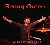 Live In Santa Cruz! by Benny Green