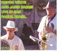 Live in Sao Paulo, Brasil by Trevor Watts and Jamie Harris