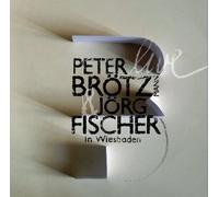 LIVE IN WIESBADEN-PETER BROTZMANN / JORG FISHER