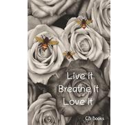 Live it, Breathe it, Love it: Journal | Diary | Notebook | 6x9 Inches | 100 Lined Pages | Perfect Gift for Loved Ones or for You