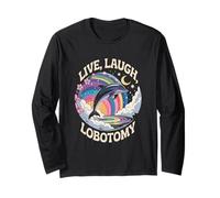 Live Laugh Lobotomia Sarcastico Adulto Bavaglio Umorismo Uomini Donne Maglia a Manica