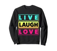 Live Laugh Love Cool Inspiration Motivational Graphic Quotes Felpa