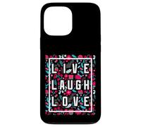 Live Laugh Love Inspiration Cool Motivational Floral Quotes Custodia per iPhone 13 Pro Max