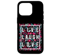 Live Laugh Love Inspiration Cool Motivational Floral Quotes Custodia per iPhone 16 Pro