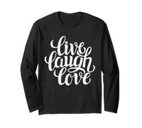 Live Laugh Love Inspiration Quotes Graphic Design Sayings Maglia a Manica
