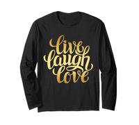 Live Laugh Love Tee Shirts, Inspiration Cool Quotes Graphic Maglia a Manica