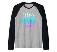 Live Laugh Love Tee Shirts, Inspiration Cool Quotes Graphic Maglia con Maniche Raglan