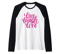Live Laugh Love Tee Shirts, Inspiration Cool Quotes Graphic Maglia con Maniche Raglan