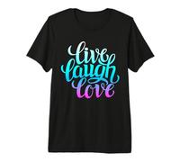 Live Laugh Love Tee Shirts, Inspiration Cool Quotes Graphic Maglietta Premium